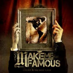 Make Me Famous : Keep This in Your Music Player